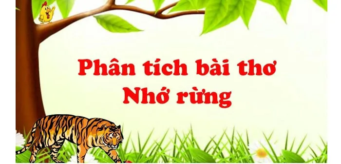 Phân tích bài thơ Nhớ Rừng của nhà thơ Thế Lữ chi tiết qua các luận điểm