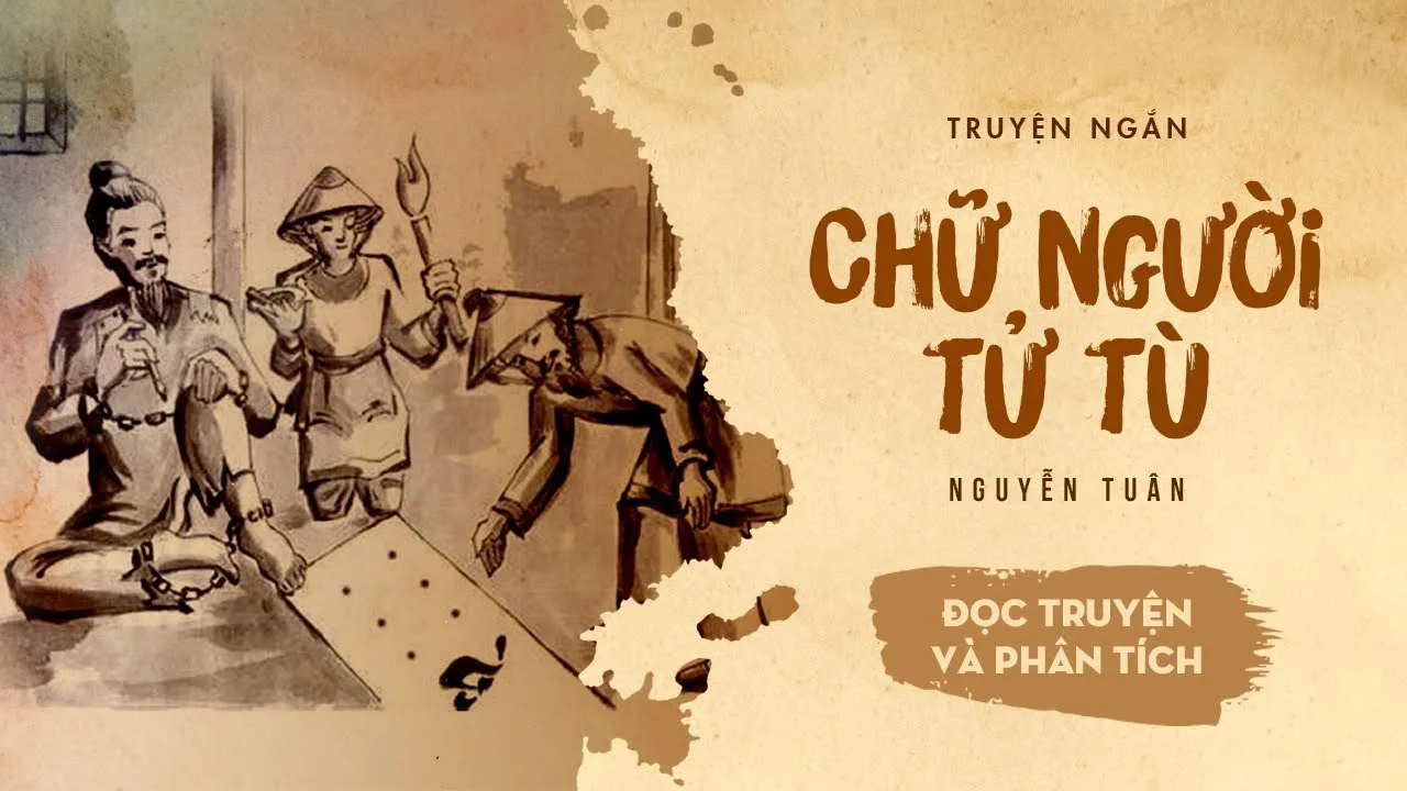 Phân tích Chữ người tử tù của nhà văn Nguyễn Tuân
