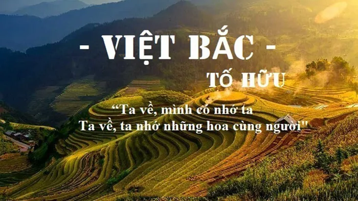 Việt Bắc là tác phẩm mang nhiều dấu ấn của nền văn học cách mạng