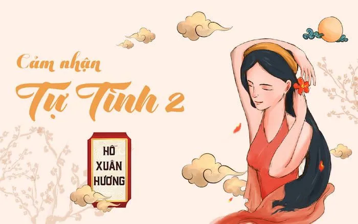 Phân tích tự tình 2 của tác giả Hồ Xuân Hương để đồng cảm với thân phận người phụ nữ