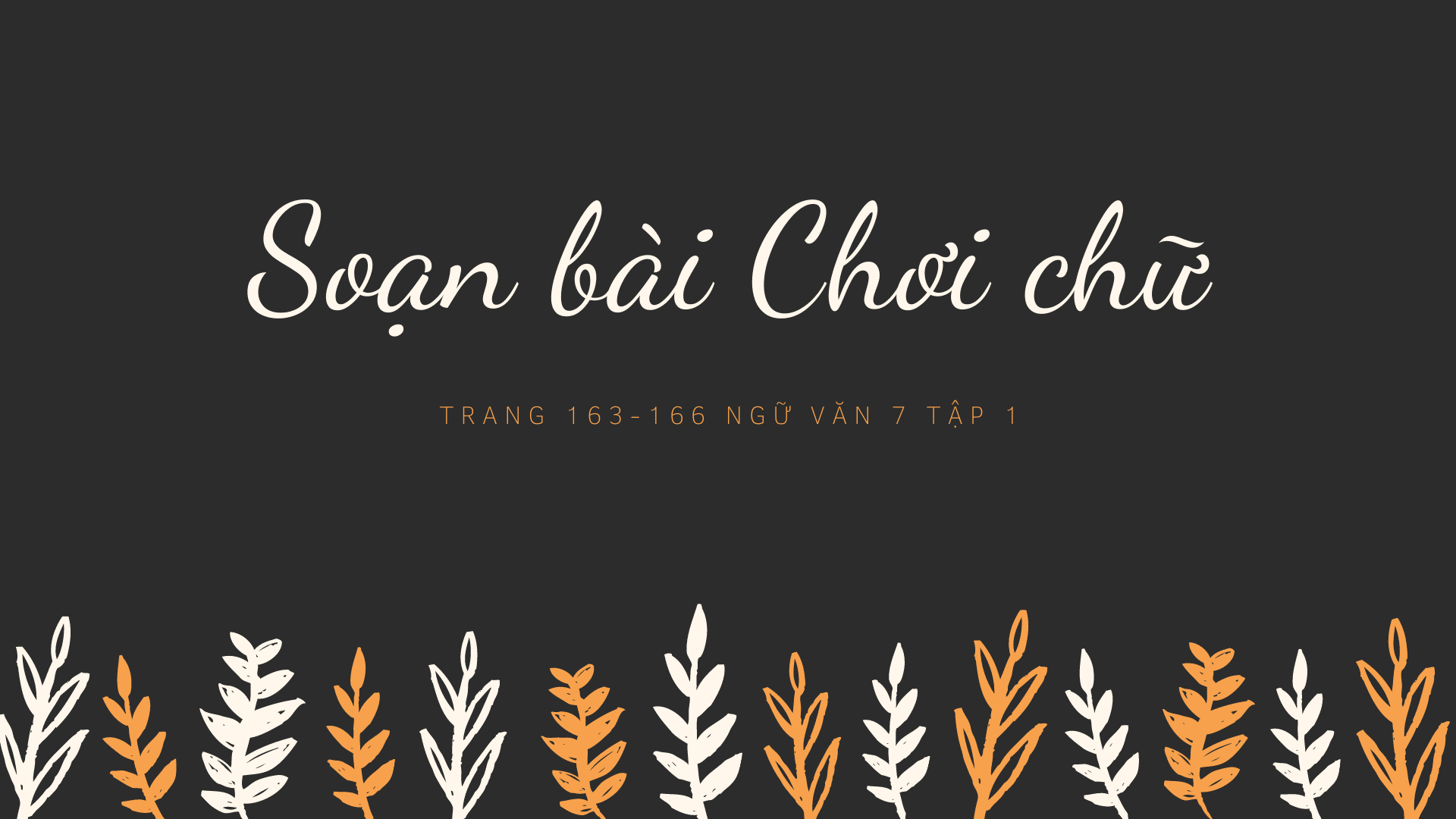 Soạn Chơi chữ trang 163-166, sách giáo khoa Ngữ Văn 7, tập 2