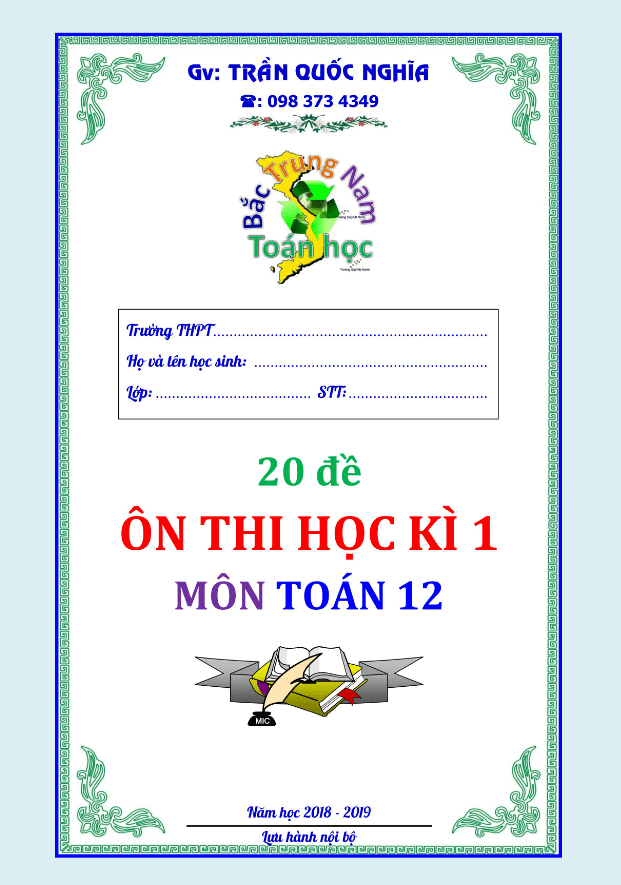 20 đề ôn thi học kỳ 1 Toán 12 năm học 2018 – 2019 có lời giải chi tiết