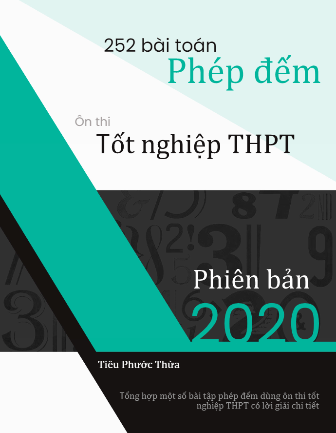 252 bài toán phép đếm ôn thi tốt nghiệp THPT – Tiêu Phước Thừa