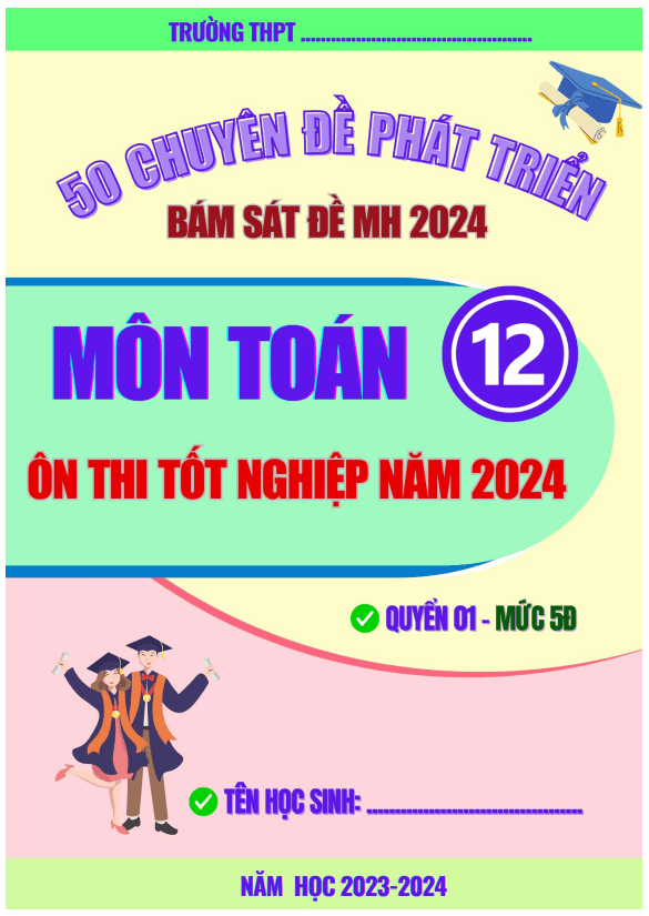 50 chuyên đề phát triển bám sát đề tham khảo TN THPT 2024 môn Toán