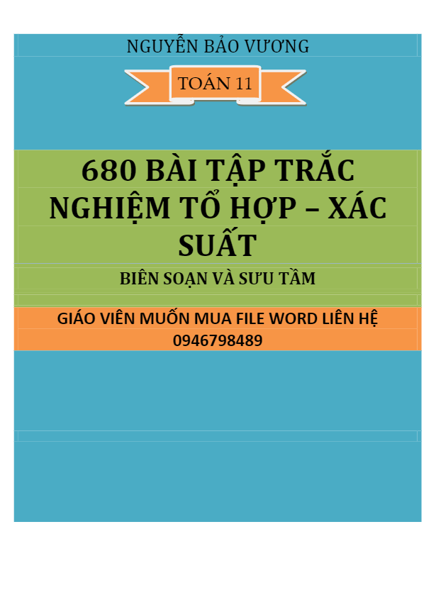 680 bài tập trắc nghiệm tổ hợp – xác suất – Nguyễn Bảo Vương