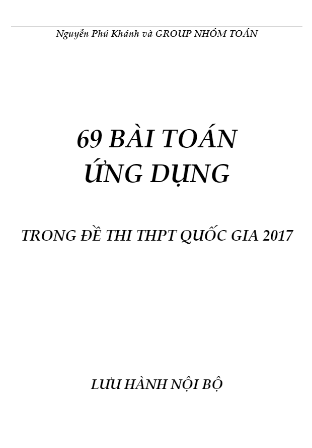 69 bài toán ứng dụng trong đề thi THPT Quốc gia 2017 – Nguyễn Phú Khánh