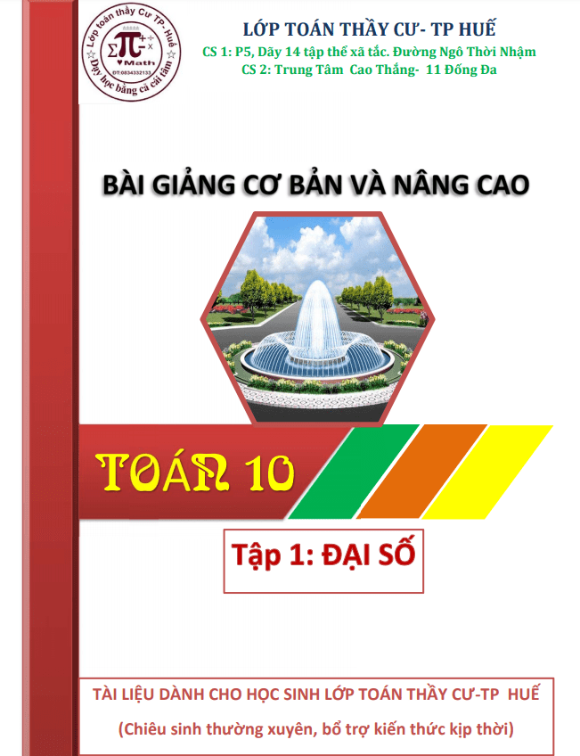 Bài giảng cơ bản và nâng cao Toán 10 (Tập 1: Đại số 10)