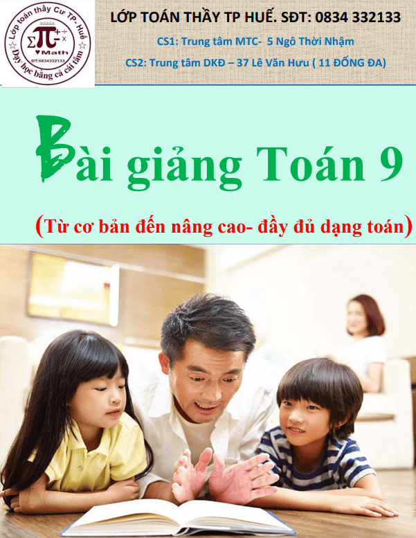 Bài giảng Toán 9 từ cơ bản đến nâng cao – Trần Đình Cư