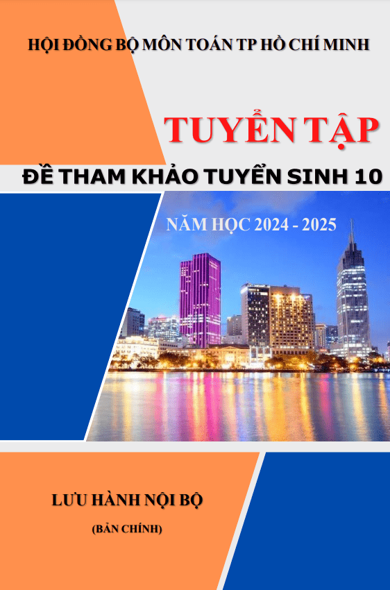 Bộ đề tham khảo môn Toán tuyển sinh 10 năm 2024 – 2025 sở GD&ĐT TP Hồ Chí Minh