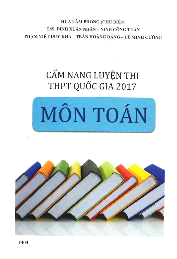 Cẩm nang luyện thi THPT Quốc gia 2017 môn Toán – Hứa Lâm Phong