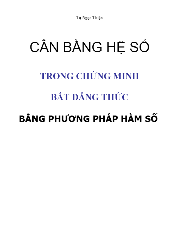 Cân bằng hệ số chứng minh BĐT bằng phương pháp hàm số – Tạ Ngọc Thiện