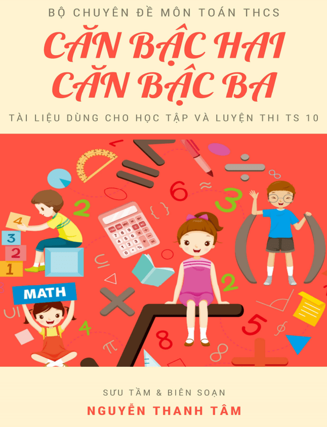 Chuyên đề căn bậc hai và căn bậc ba – Nguyễn Thanh Tâm