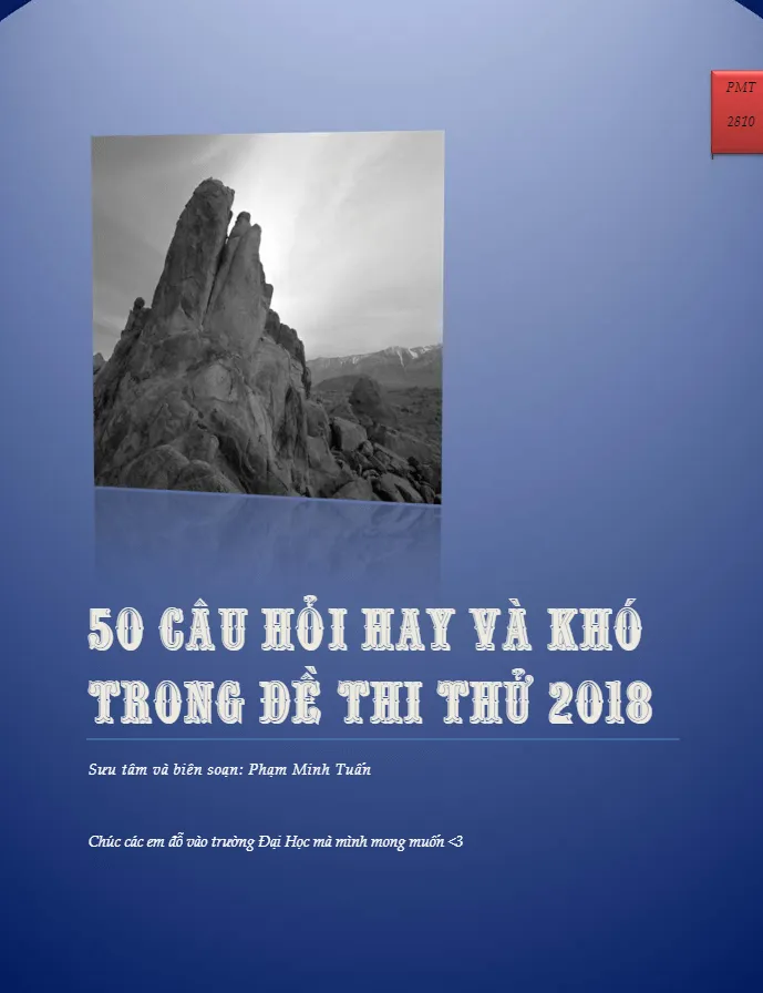 Hướng dẫn giải 50 câu hỏi hay và khó trong đề thi thử Toán 2018 – Phạm Minh Tuấn