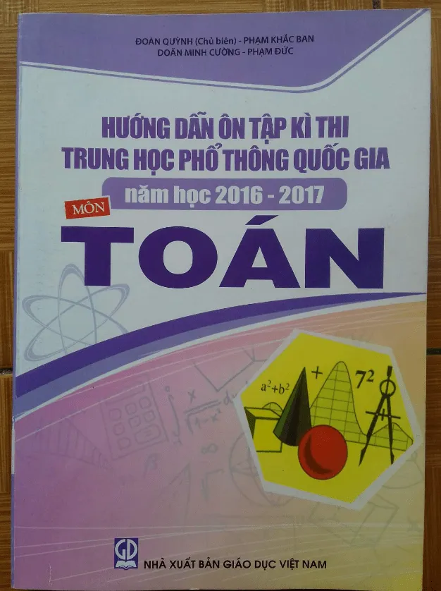 Hướng dẫn ôn tập kỳ thi THPT Quốc gia 2016 – 2017 môn Toán – Đoàn Quỳnh