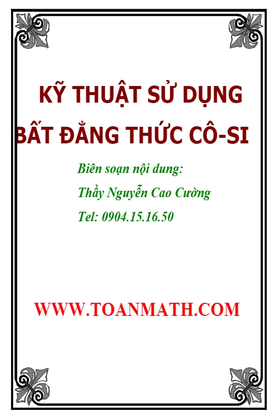 Kĩ thuật sử dụng bất đẳng thức Cô-si – Nguyễn Cao Cường