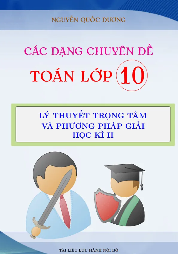 Lý thuyết trọng tâm và phương pháp giải các dạng chuyên đề Toán 10 học kì 2