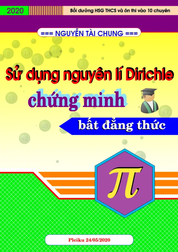 Sử dụng nguyên lí Dirichle chứng minh bất đẳng thức – Nguyễn Tài Chung