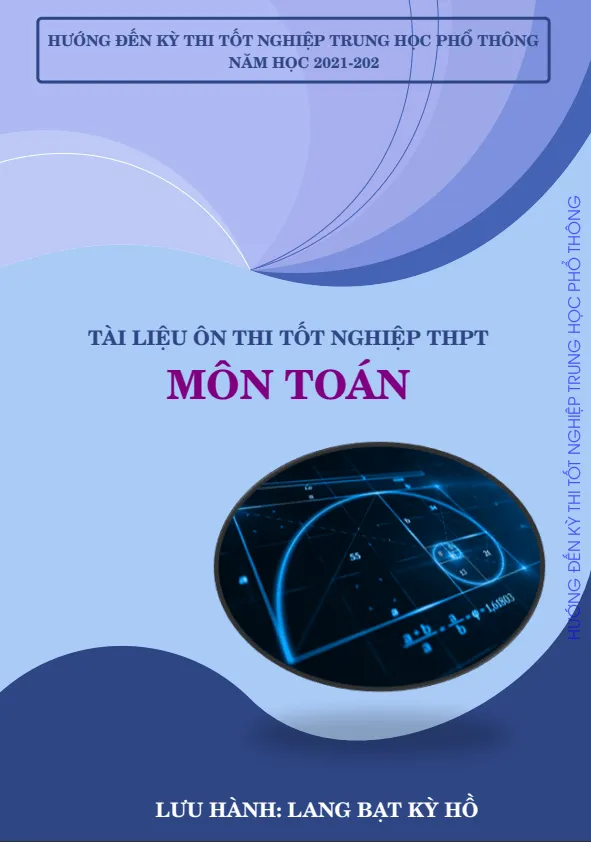 Tài liệu ôn thi tốt nghiệp THPT môn Toán năm học 2021 – 2022