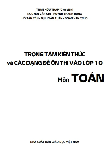 Trọng tâm kiến thức và các dạng đề ôn thi vào lớp 10 môn Toán