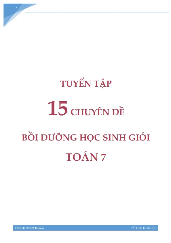 Tuyển tập 15 chuyên đề bồi dưỡng học sinh giỏi Toán 7