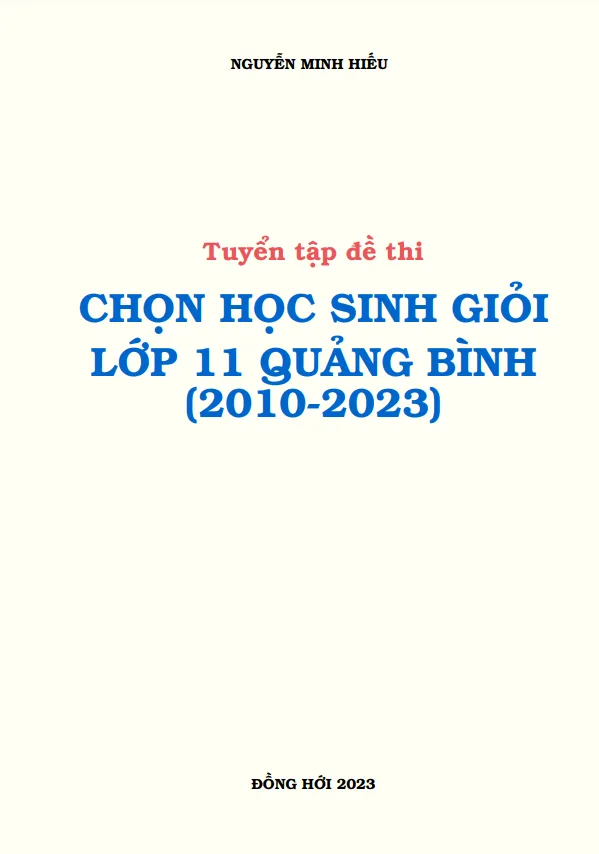 Tuyển tập đề thi học sinh giỏi Toán 11 sở GD&ĐT Quảng Bình (2010 – 2023)