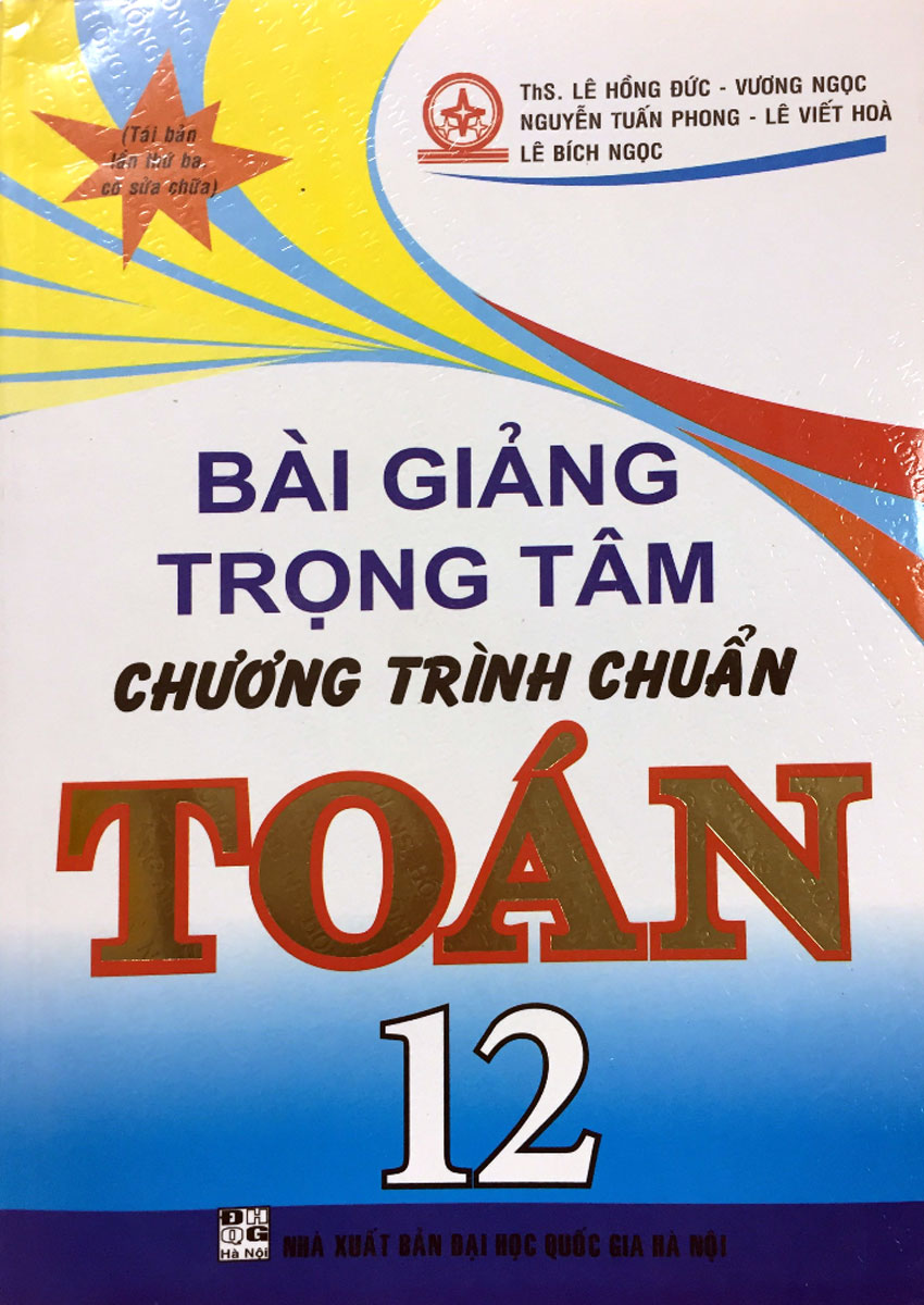 Bài Giảng Trọng Tâm Chương Trình Chuẩn Toán 12