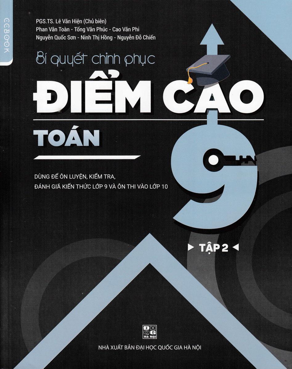 Bí Quyết Chinh Phục Điểm Cao Toán 9 Tập 2