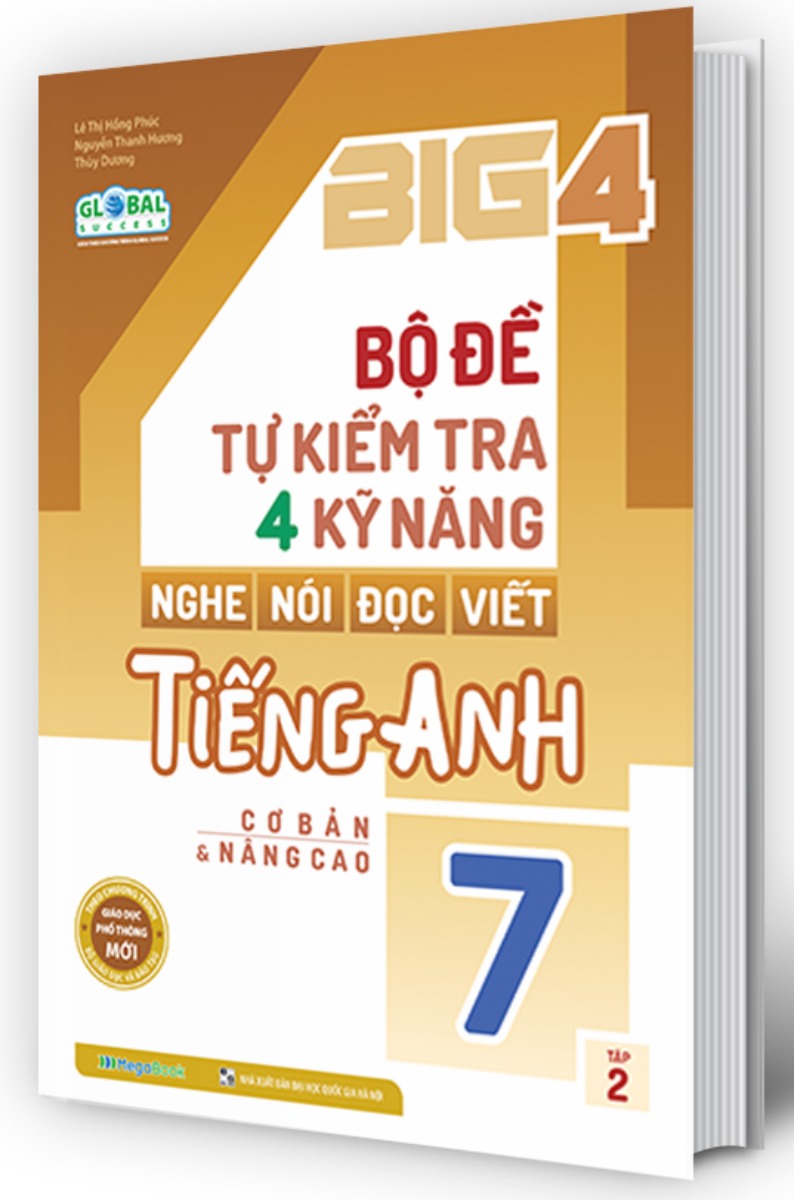 Big 4 Bộ Đề Tự Kiểm Tra 4 Kỹ Năng Nghe - Nói - Đọc - Viết Tiếng Anh Lớp 7 Tập 2 (Global)