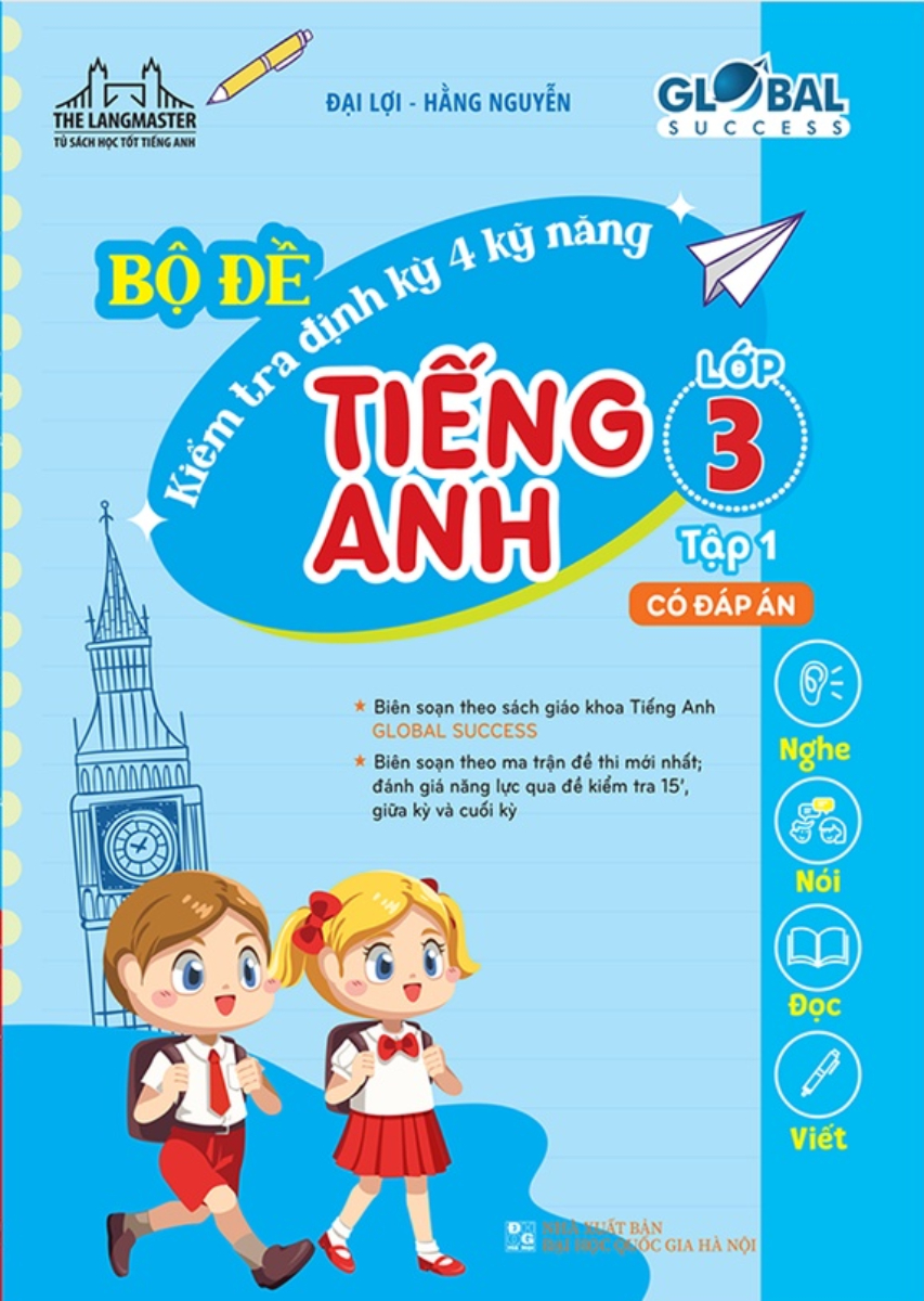 Bộ Đề Kiểm Tra Định Kỳ 4 Kỹ Năng Tiếng Anh Lớp 3 - Tập 1 (Có Đáp Án)