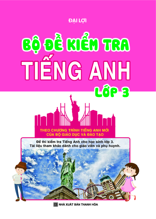 Bộ Đề Kiểm Tra Tiếng Anh Lớp 3 (Theo Chương Trình Mới)