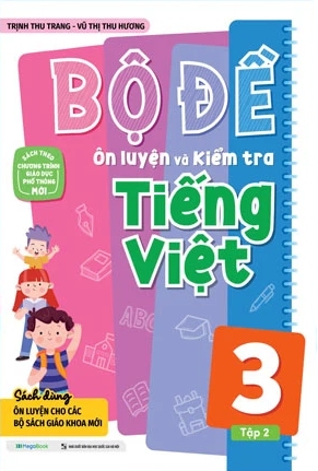 Bộ Đề Ôn Luyện Và Kiểm Tra Tiếng Việt 3 - Tập 2