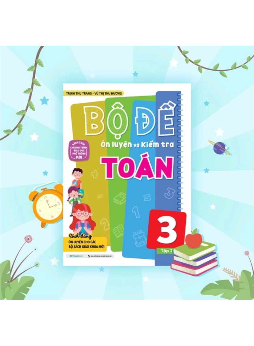 Bộ Đề Ôn Luyện Và Kiểm Tra Toán 3 - Tập 2