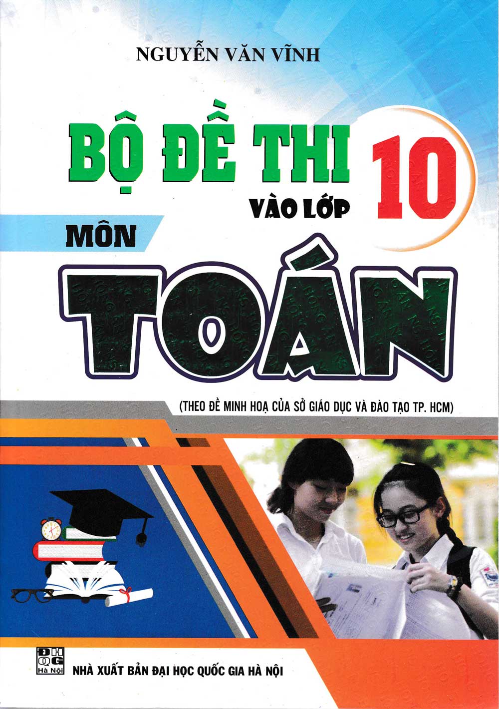 Bộ Đề Thi Vào Lớp 10 Môn Toán ( Theo Đề Tích Hợp Của Sở GD & ĐT TP.HCM )