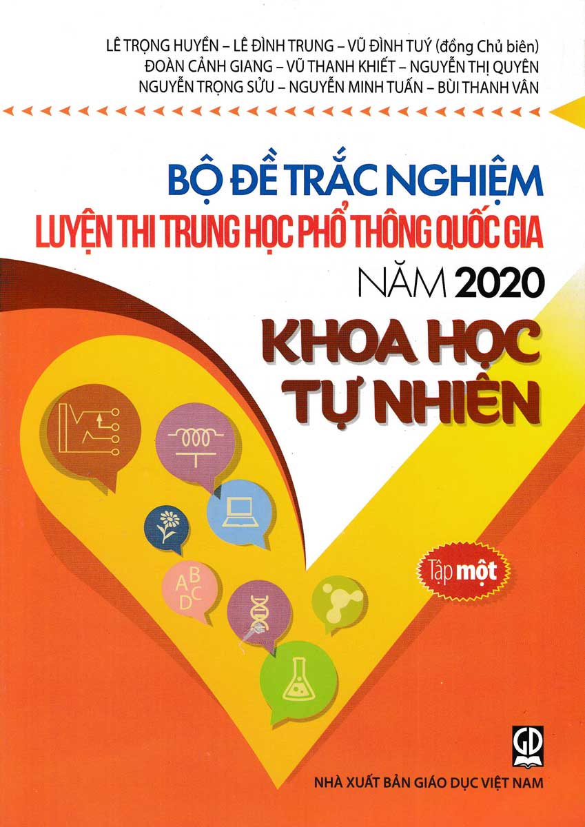 Bộ Đề Trắc Nghiệm Luyện Thi THPT Quốc Gia 2020 – Khoa Học Tự Nhiên Tập 1