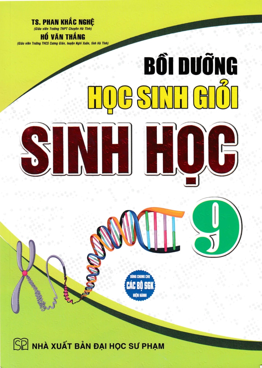 Bồi Dưỡng Học Sinh Giỏi Sinh Học 9 (Dùng Chung Cho Các Bộ SGK Hiện Hành)