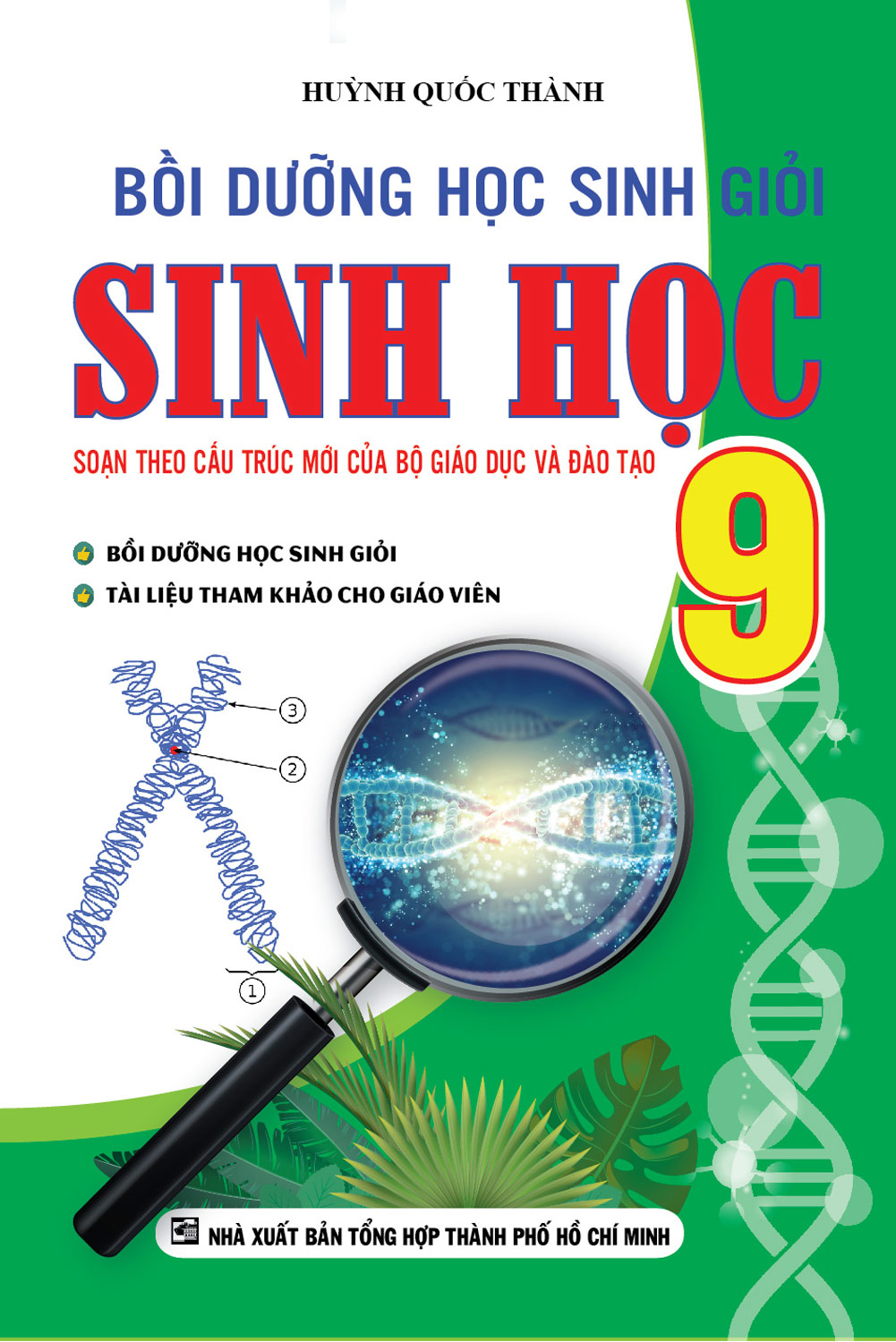 Bồi Dưỡng Học Sinh Giỏi Sinh Học 9 - Huỳnh Quốc Thành (KV)