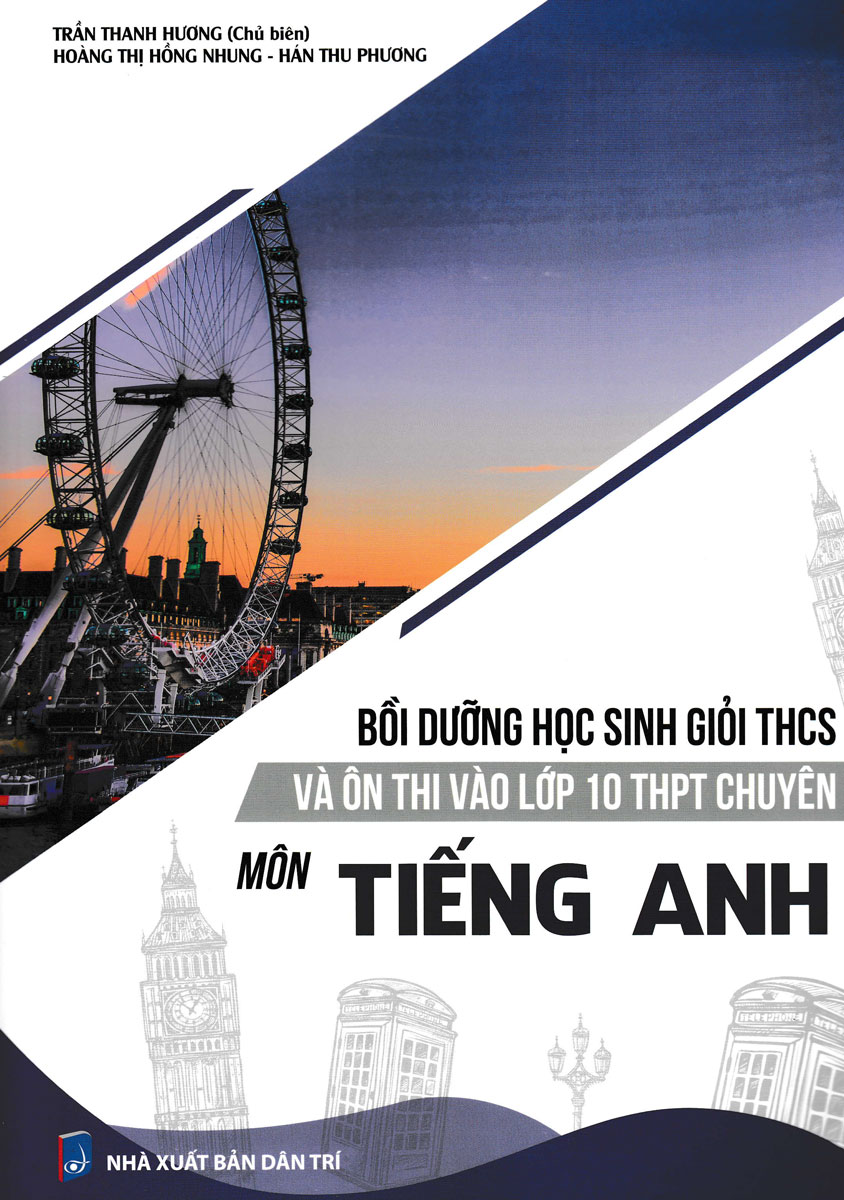 Bồi Dưỡng Học Sinh Giỏi THCS Và Ôn Thi Vào Lớp 10 THPT Chuyên Môn Tiếng Anh