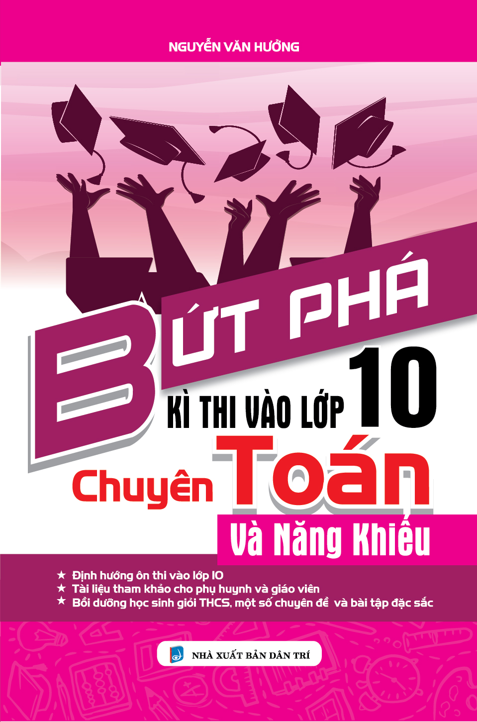 Bứt Phá Kì Thi Vào Lớp 10 Chuyên Toán Và Năng Khiếu