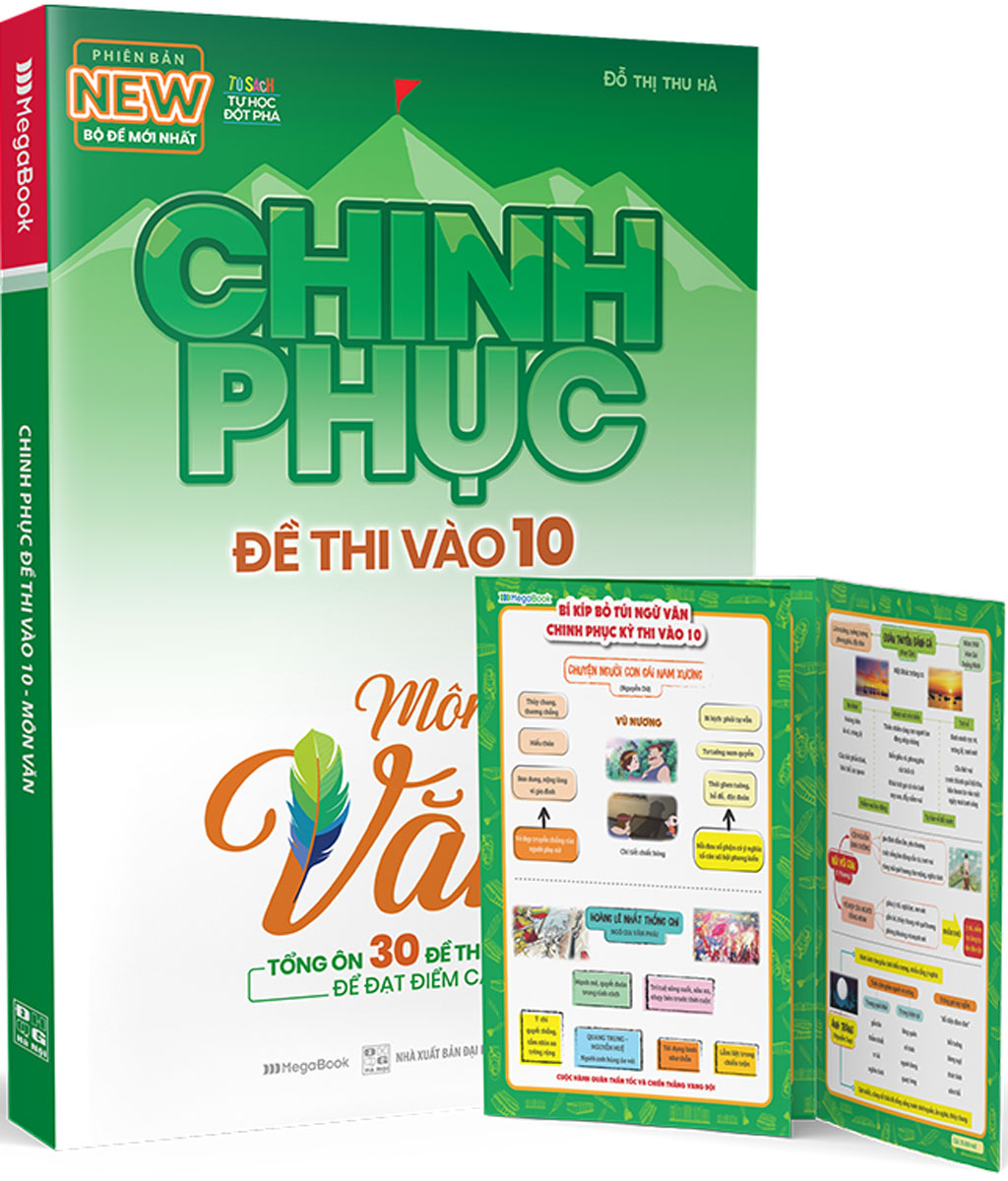 Chinh Phục Đề Thi Vào 10 Môn Văn - Tổng Ôn 30 Đề Then Chốt Để Đạt Điểm Cao