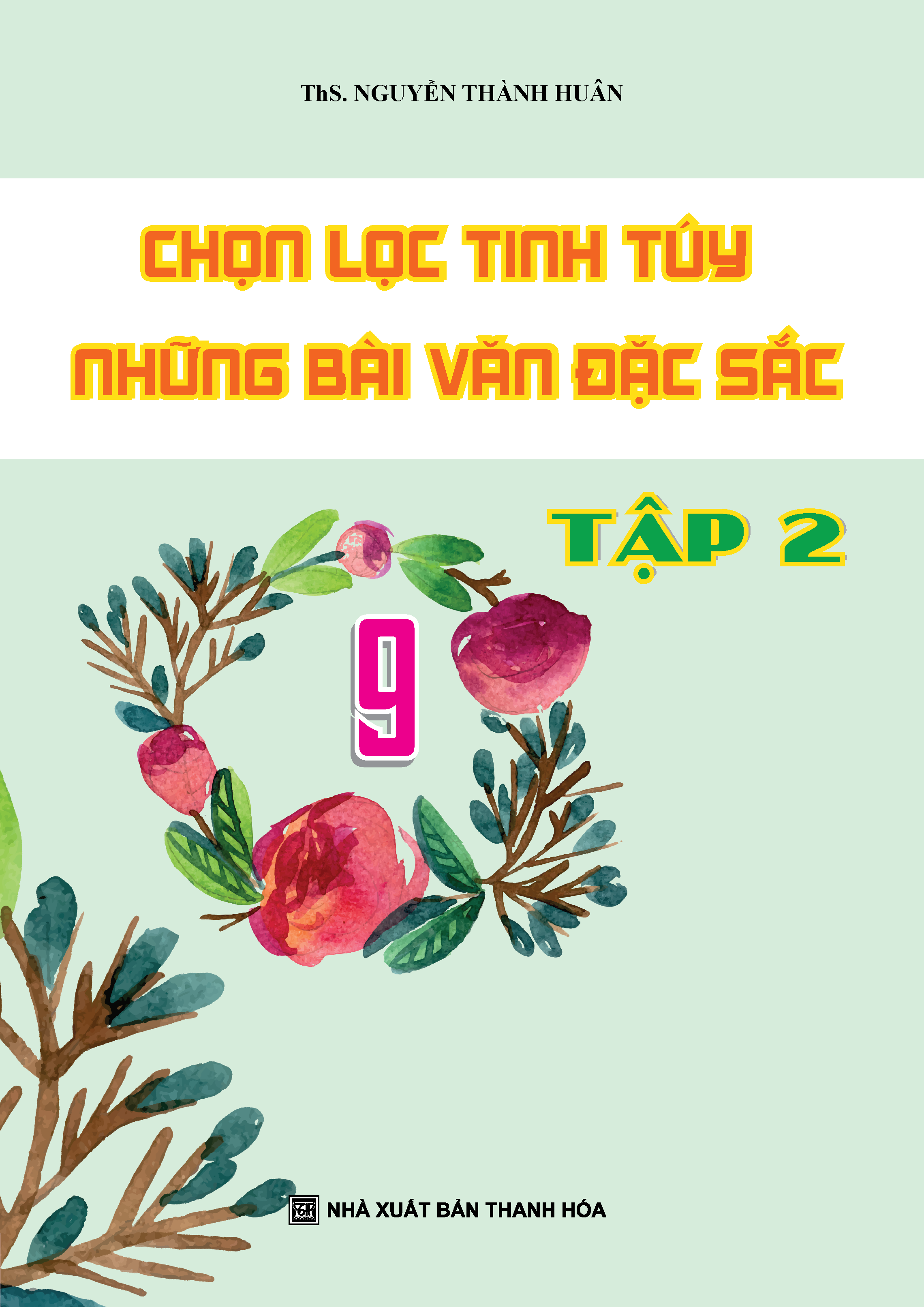 Chọn Lọc Tinh Túy Những Bài Văn Đặc Sắc 9 Tập 2