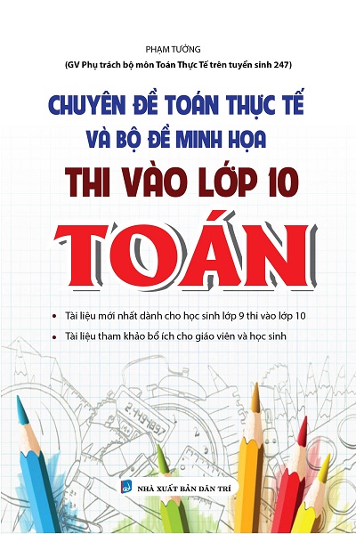 Chuyên Đề Toán Thực Tế Và Bộ Đề Minh Họa Thi Vào Lớp 10 Toán