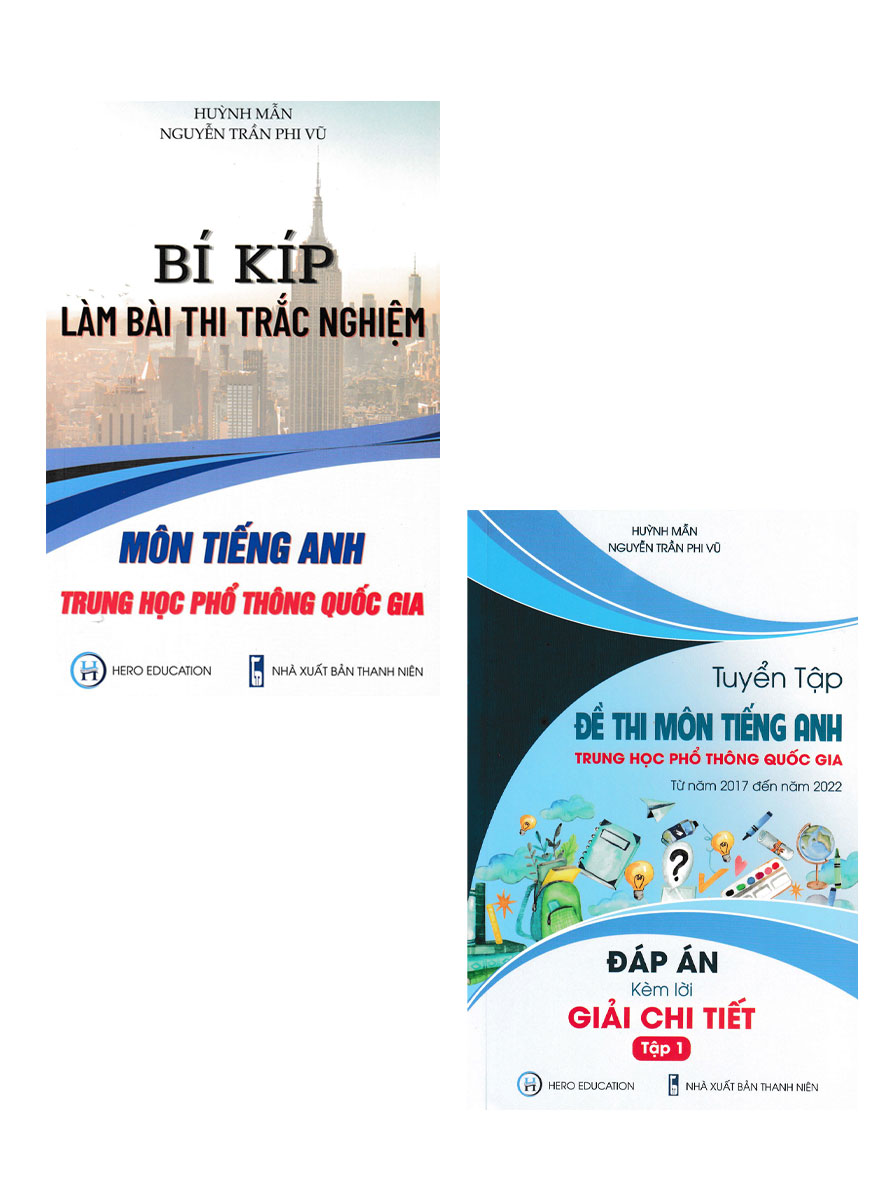 Combo Bí Kíp Làm Bài Thi Trắc Nghiệm Môn Tiếng Anh THPT Quốc Gia + Tuyển Tập Đề Thi Môn Tiếng Anh THPT Quốc Gia Từ Năm 2017 Đến Năm 2022 - Đáp Án Kèm Lời Giải Chi Tiết (Tập 1) (Bộ 2 Cuốn)