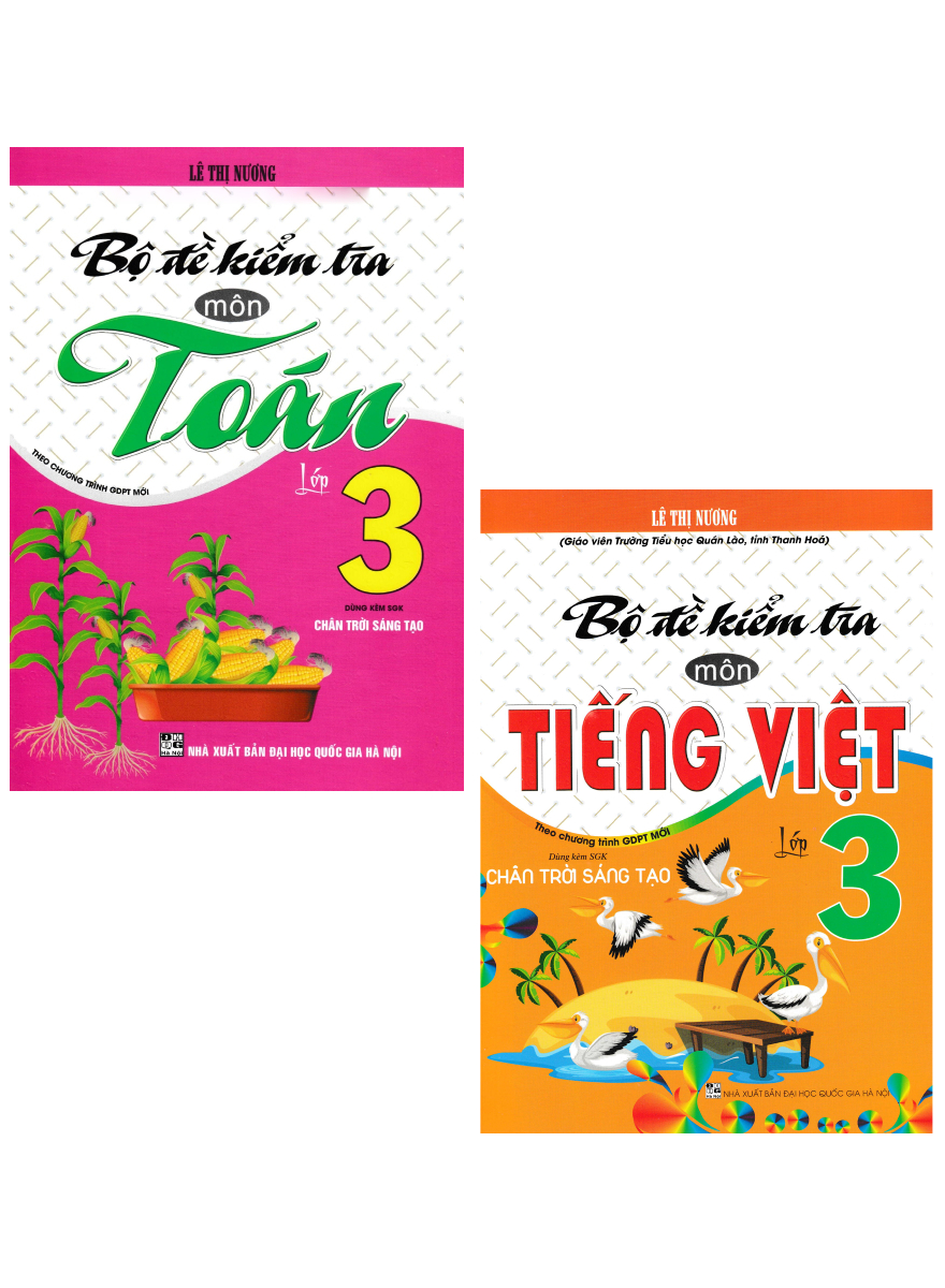 Combo Bộ Đề Kiểm Tra Môn Toán + Tiếng Việt Lớp 3 (Dùng Kèm SGK Chân Trời Sáng Tạo) (Bộ 2 Cuốn)