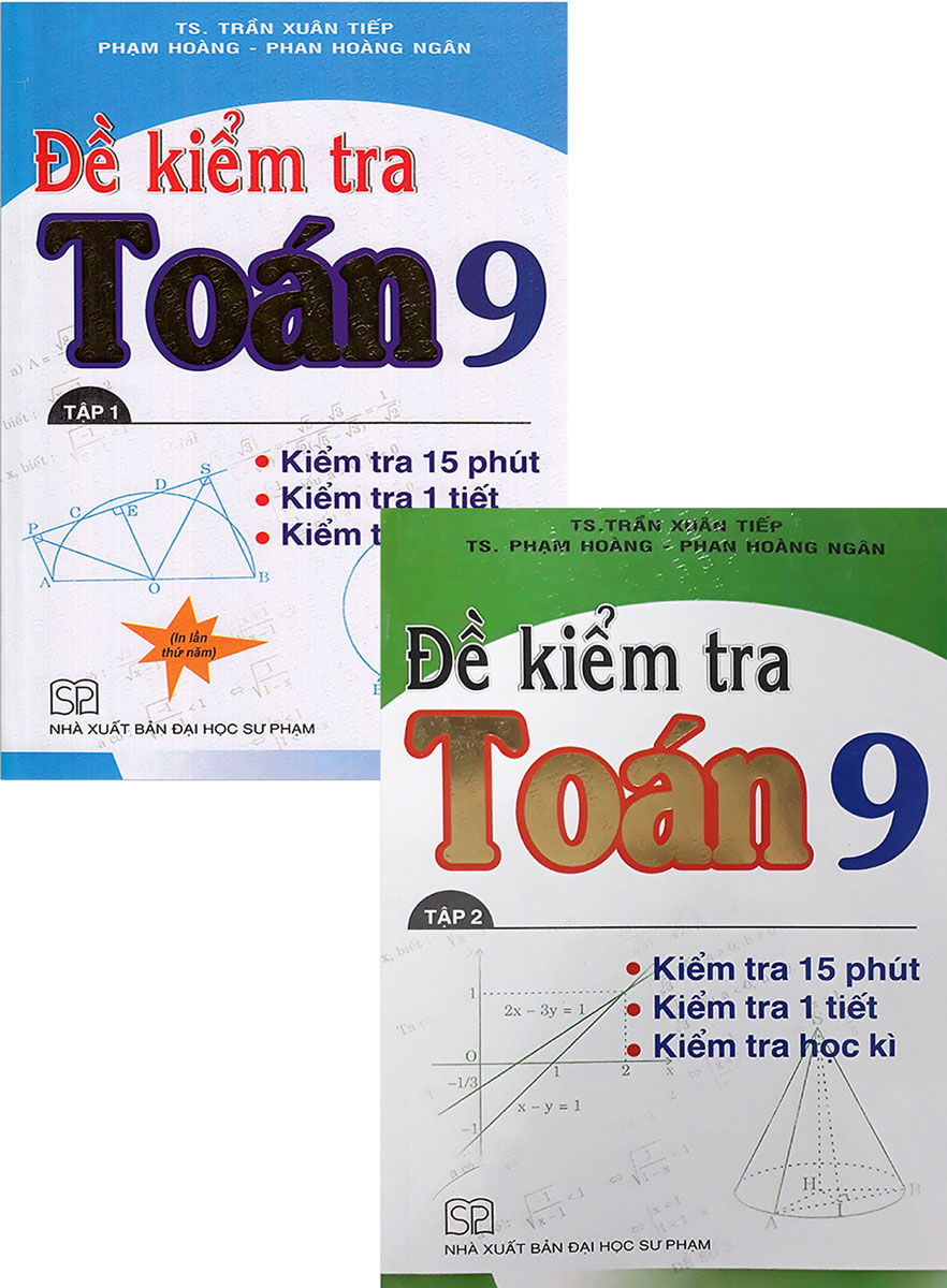 Combo Đề Kiểm Tra Toán Lớp 9 - 15 Phút - 1 Tiết - Học Kì - Tập 1 + 2