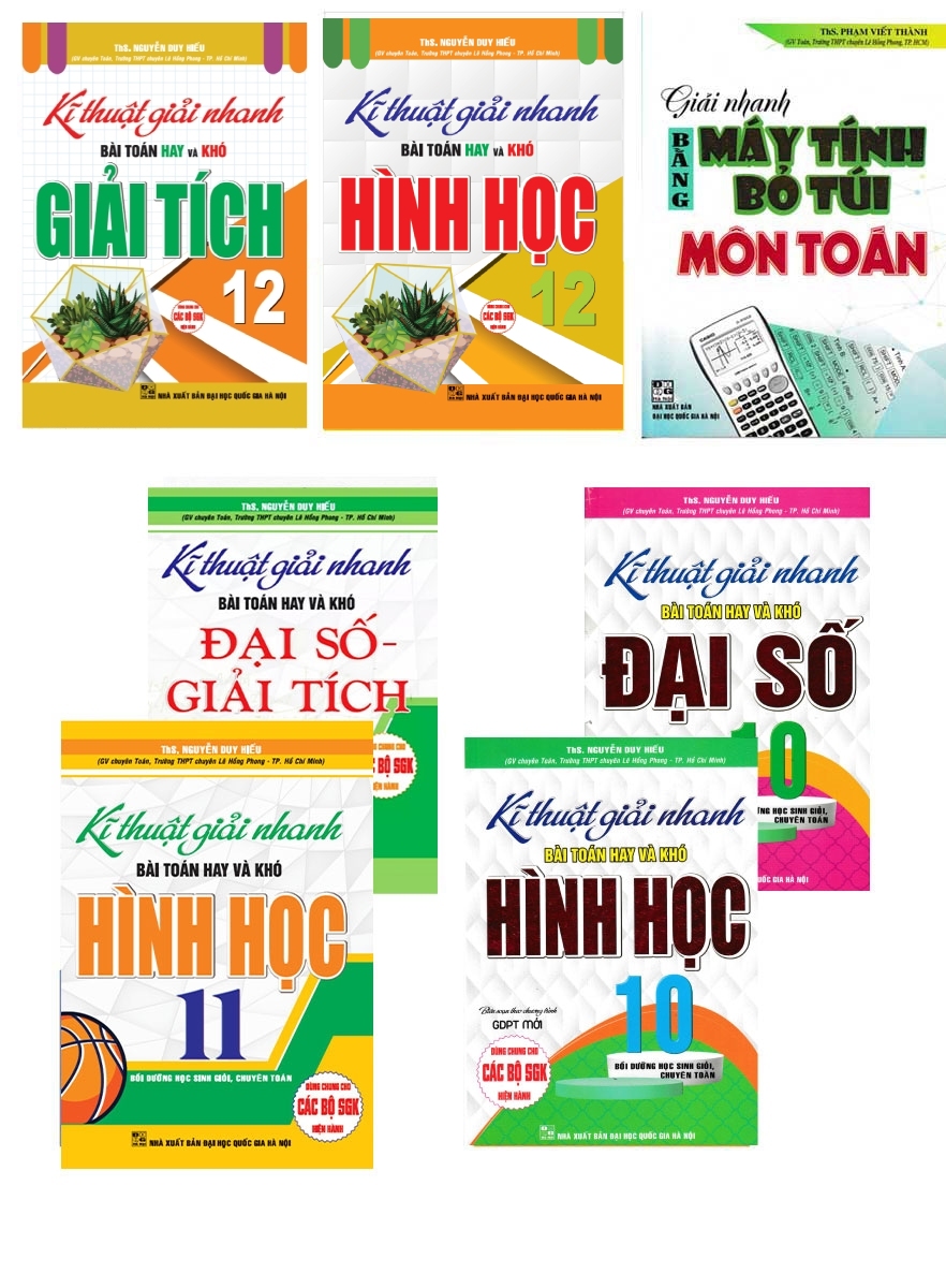 Combo Kĩ Thuật Giải Nhanh Bài Toán Hay Và Khó Lớp 10,11,12 + Giải Nhanh Bằng Máy Tính Bỏ Túi Môn Toán