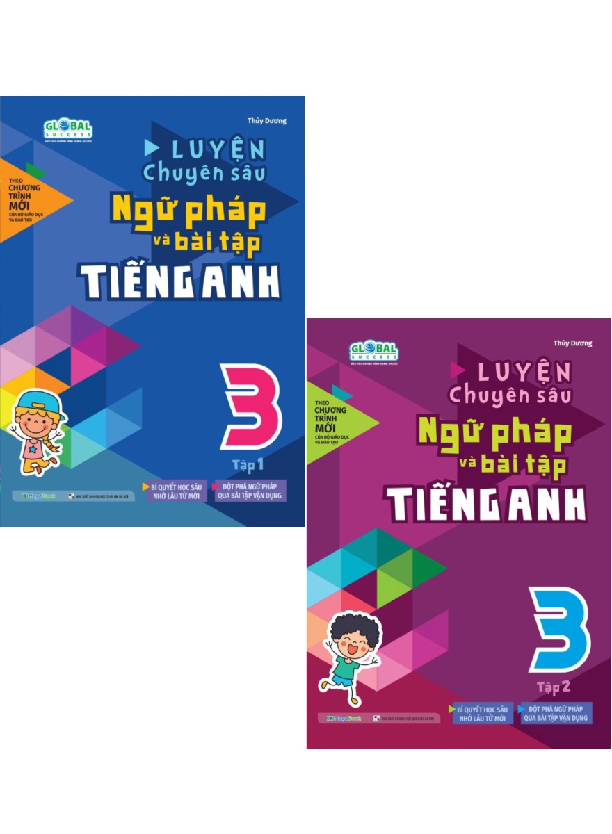 Combo Luyện Chuyên Sâu Ngữ Pháp Và Bài Tập Tiếng Anh 3 - Tập 1 + 2 (Theo Chương Trình Global Success) (Bộ 2 Cuốn)