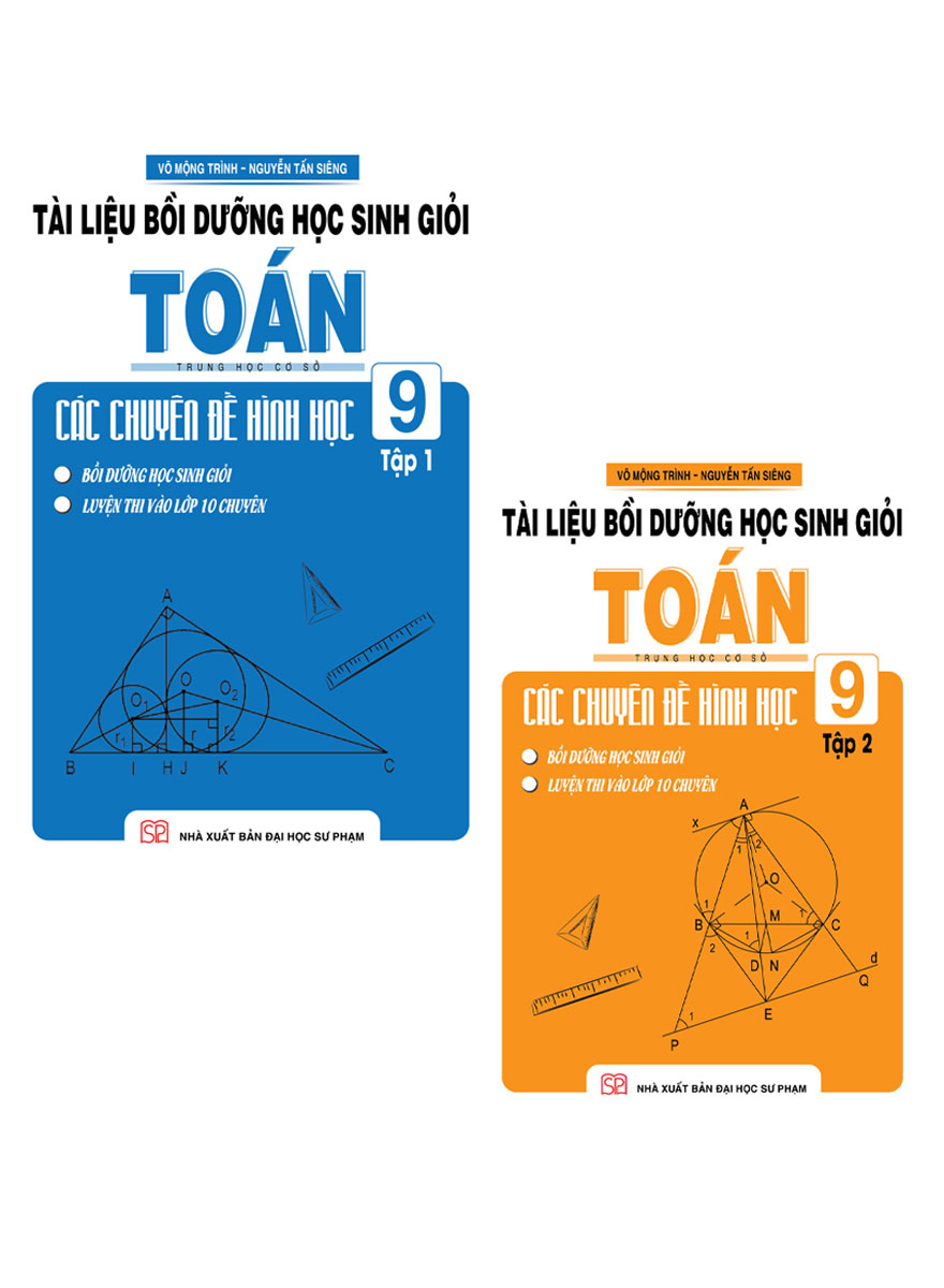 Combo Tài Liệu Bồi Dưỡng Học Sinh Giỏi Toán THCS Các Chuyên Đề Hình Học 9 (Bộ 2 Cuốn)