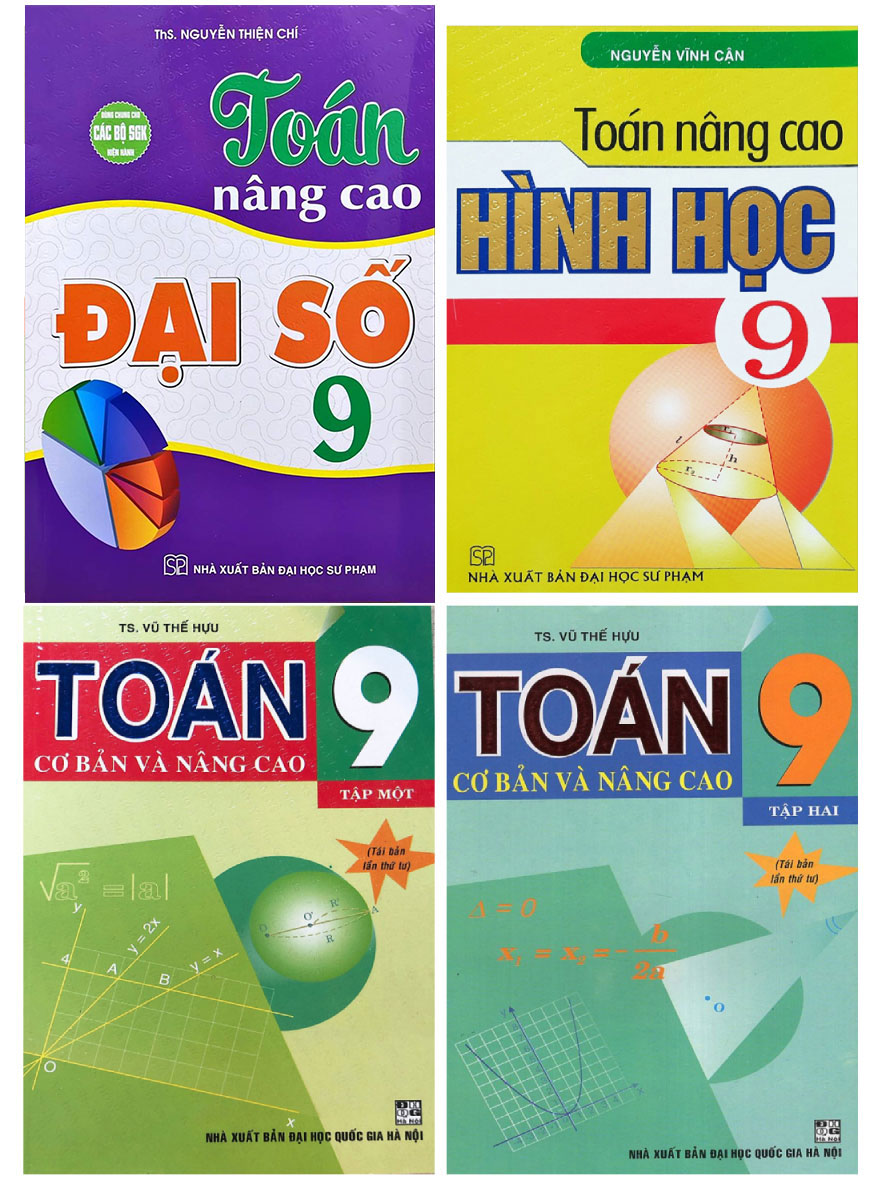 Combo Toán Cơ Bản Và Nâng Cao 9 + Toán Nâng Cao Đại Số + Hình Học 9 (Bộ 4 Cuốn)