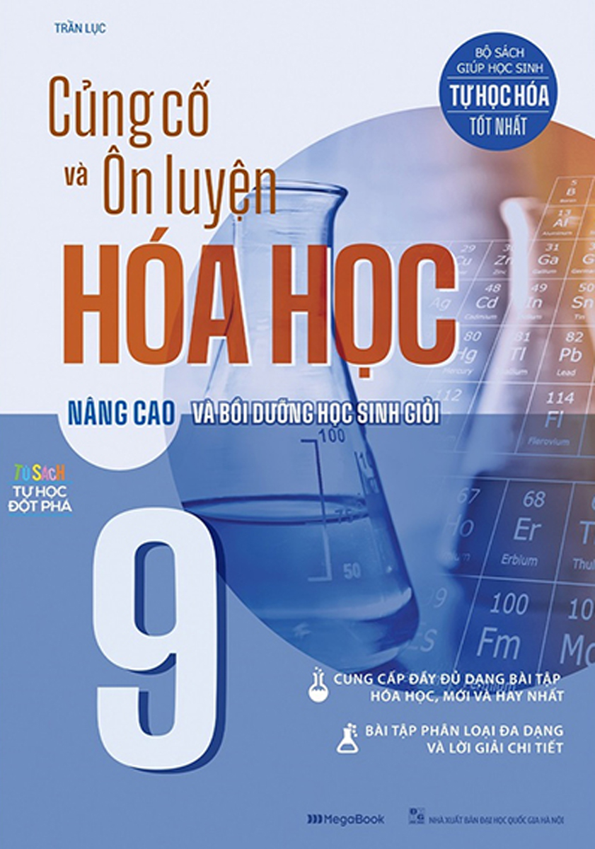 Củng Cố Và Ôn Luyện Hóa Học 9 - Nâng Cao Và Bồi Dưỡng Học Sinh Giỏi