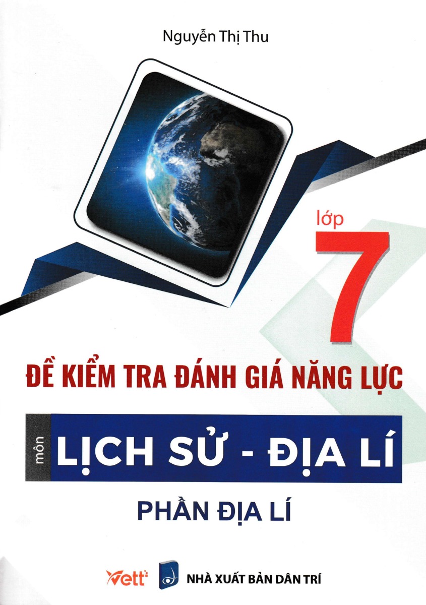 Đề Kiểm Tra Đánh Giá Năng Lực Môn Lịch Sử - Địa Lí (Phần Địa Lí) Lớp 7